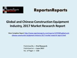 Global Construction Equipment Industry 2017 Market Growth, Trends and Demands Research Report