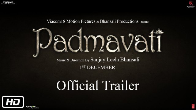 Padmavati - Official Trailer - 1st December - Ranveer Singh - Shahid Kapoor - Deepika Padukone