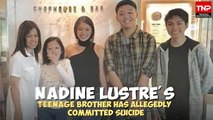 Breaking News: 16 Anyos na Kapatid ni Nadine Lustre, Nagpakamatay!