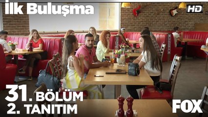 İlk Buluşma 31. Bölüm 2. Tanıtımı