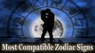 Most Compatible Zodiac Signs
