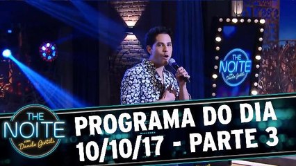 The Noite 10.10.17 - Quarta - Parte 3