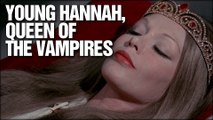 Young Hannah Queen of the Vampires (1973) - (Horror, Drama)  [Andrew Prine, Mark Damon, Patty Shepard]  [Feature]