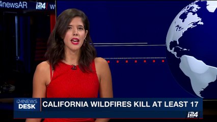 i24NEWS DESK | California wildfires kill at least 17 | Wednesday, October 11th 2017