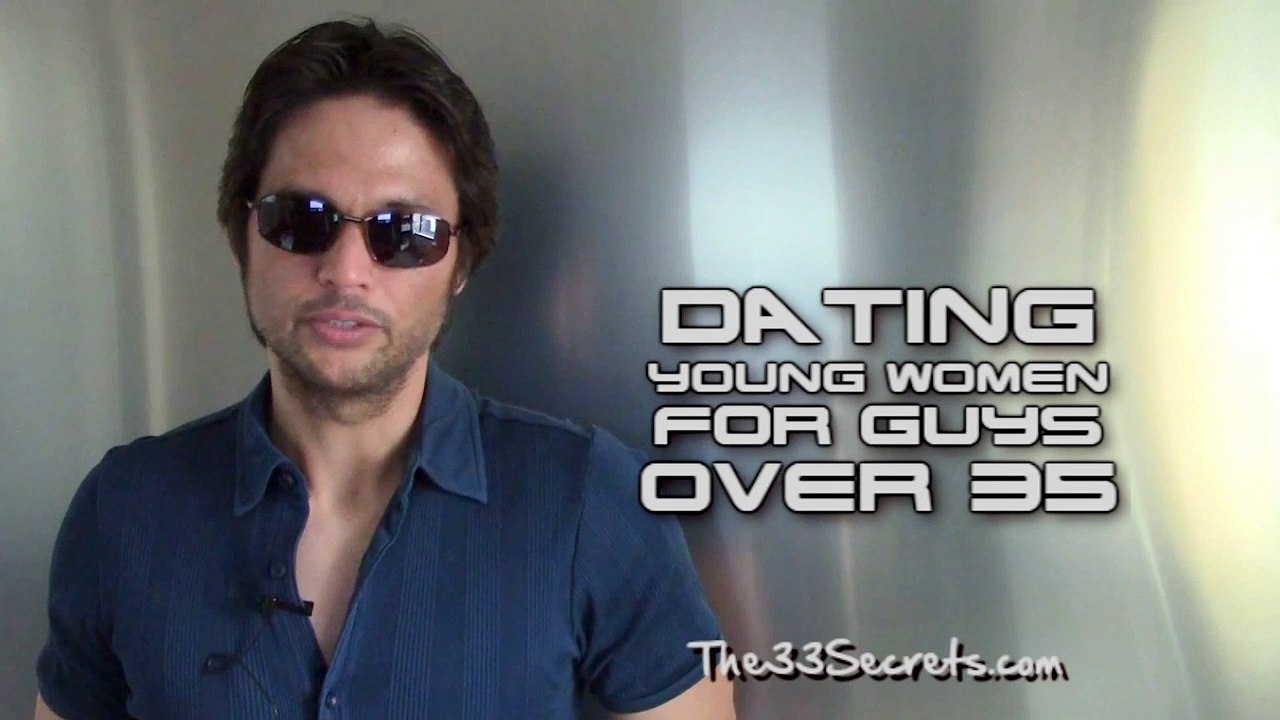 DATING YOUNGER WOMEN FOR GUYS OVER 35 | WHY YOUNG WOMEN LOVE OLDER MEN!