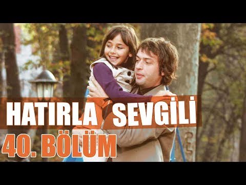 Hatırla Sevgili 40. Bölüm - atv