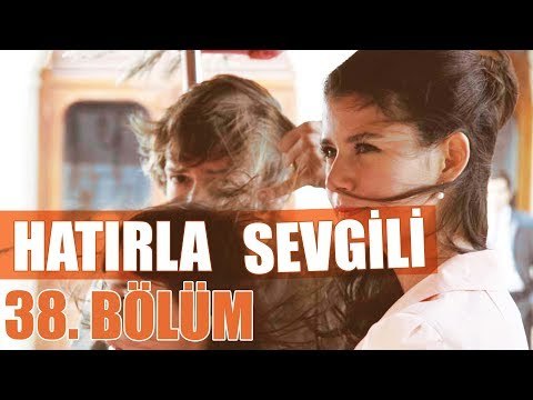 Hatırla Sevgili 38. Bölüm - atv