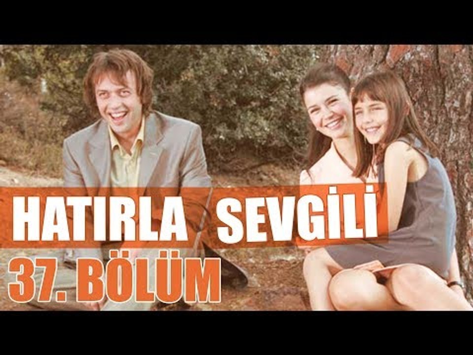 Hatırla Sevgili 37. Bölüm - atv