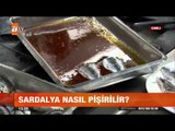 Sardalya nasıl pişirilir? -  atv Gün Ortası Bülteni