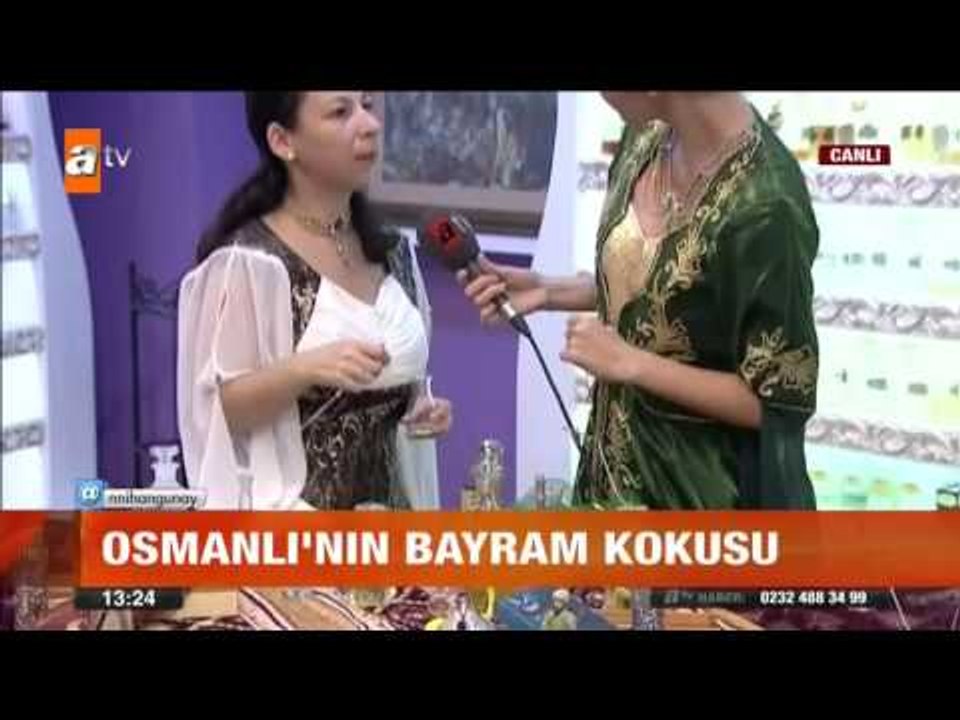 Osmanlı'nın bayram kokusu - atv Gün Ortası Bülteni
