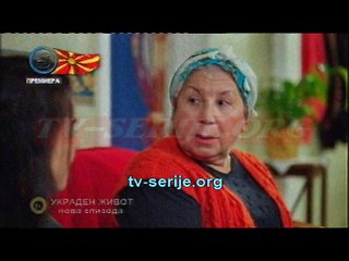 Ukraden zivot 18 epizoda 2-del