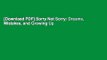 [Download PDF] Sorry Not Sorry: Dreams, Mistakes, and Growing Up
