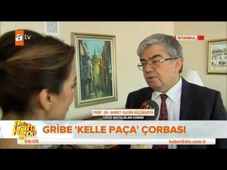 Gribe kelle çorba çorbası -  Atv Hafta Sonu - atv