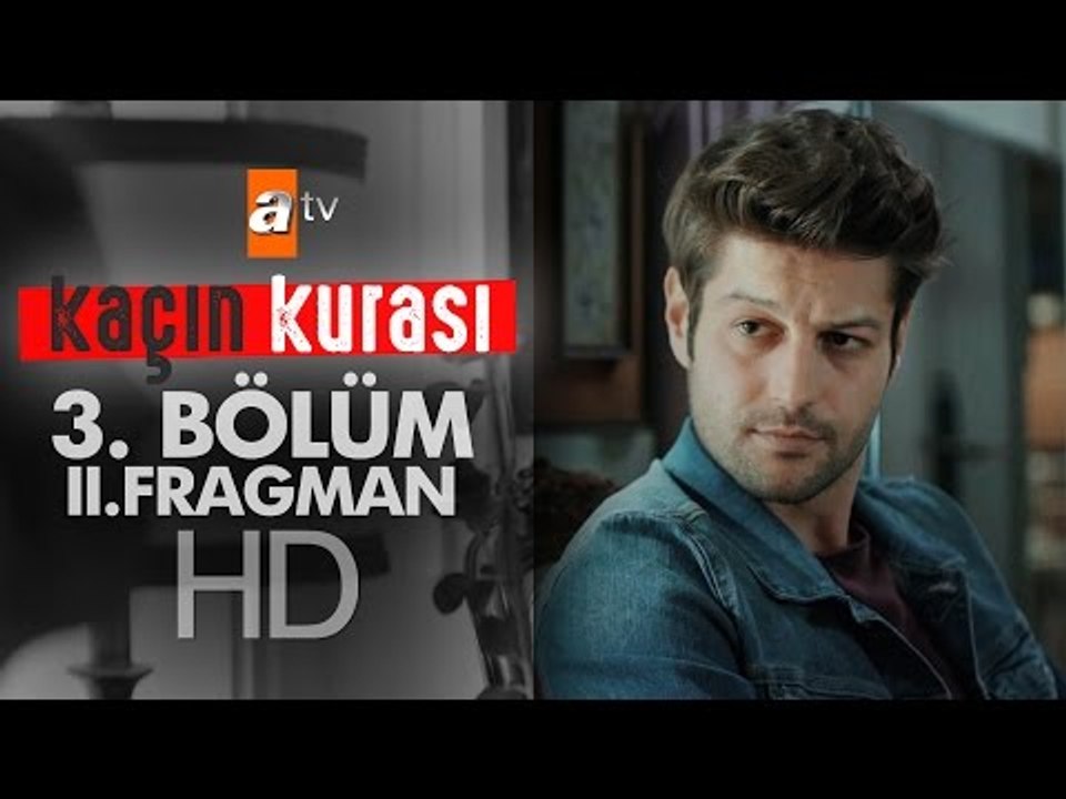 Kaçın Kurası 3. Bölüm Fragmanı (2) - atv