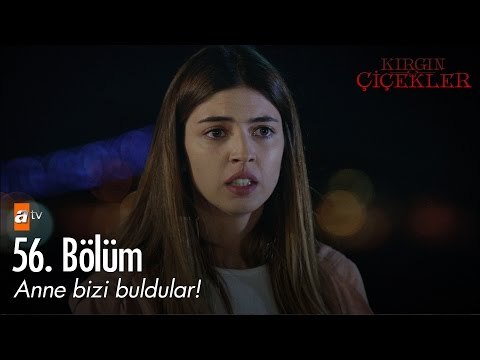 Bizi buldular! - Kırgın Çiçekler 56. Bölüm - atv