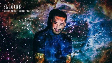 Slimane - Viens on s’aime (vidéo lyrics)