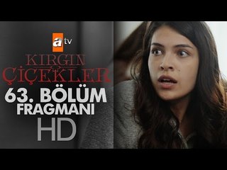 Kırgın Çiçekler 63. Bölüm Fragman - atv