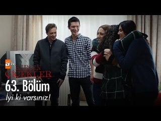 İyi ki varsınız! - Kırgın Çiçekler 63. Bölüm - atv