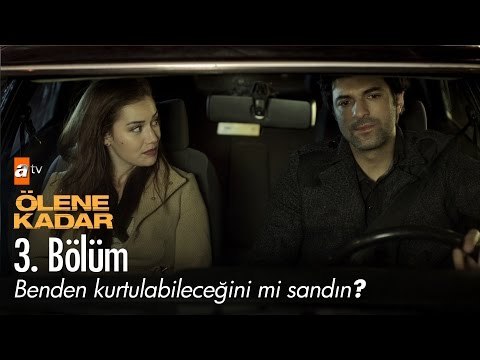 Benden kurtulabileceğini mi sandın? - Ölene Kadar 3. Bölüm - atv