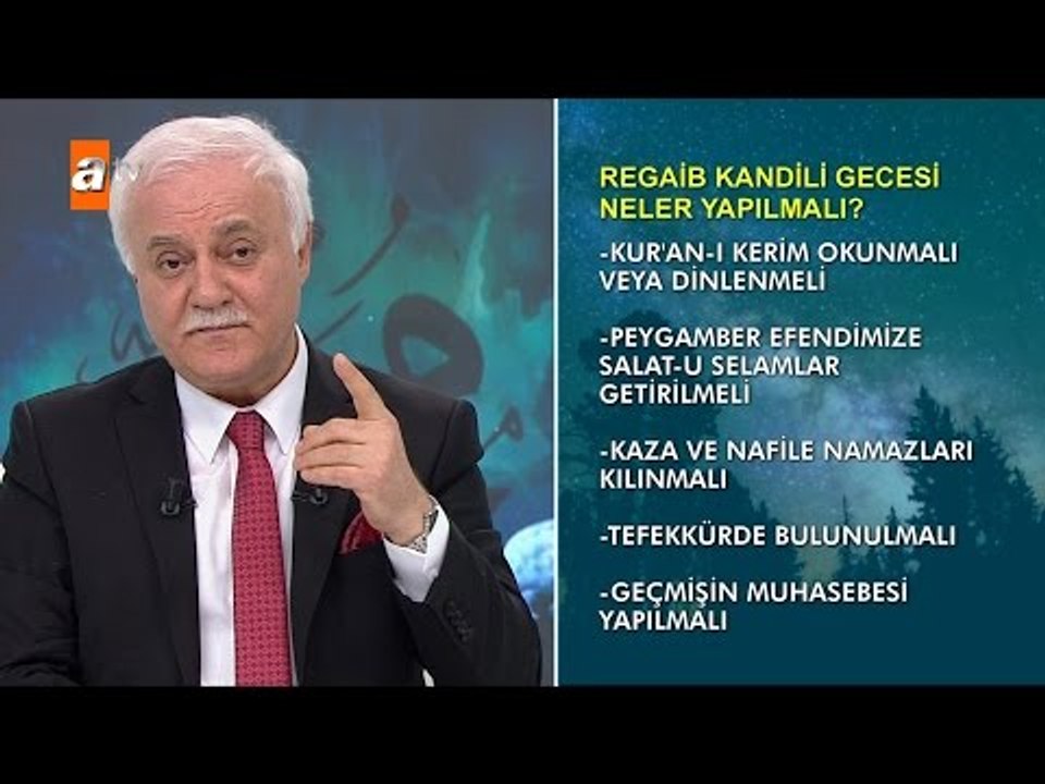 Regaib Kandili gecesi neler yapılmalı? - Nihat Hatipoğlu ile Regaib Kandili Özel - atv