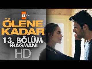 Ölene Kadar 13. Bölüm (Final) Fragmanı - atv