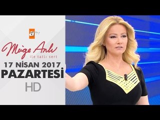 Müge Anlı ile Tatlı Sert 17 Nisan 2017 Pazartesi - atv