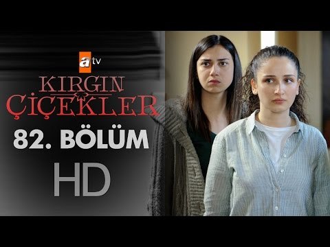 Kırgın Çiçekler 82. Bölüm - atv