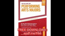 College Guide for Performing Arts Majors The Real-World Admission Guide for Dance, Music, and Theater Majors (Peterson's