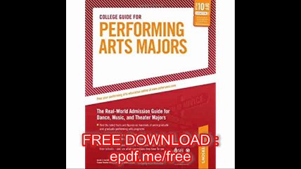 College Guide for Performing Arts Majors The Real-World Admission Guide for Dance, Music, and Theater Majors (Peterson's