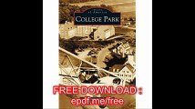 College Park   (MD)  (Images  of  America)