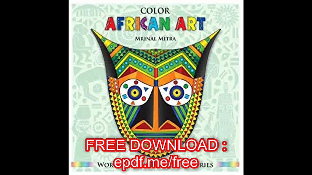 Color African Art (World Culture Coloring Series)