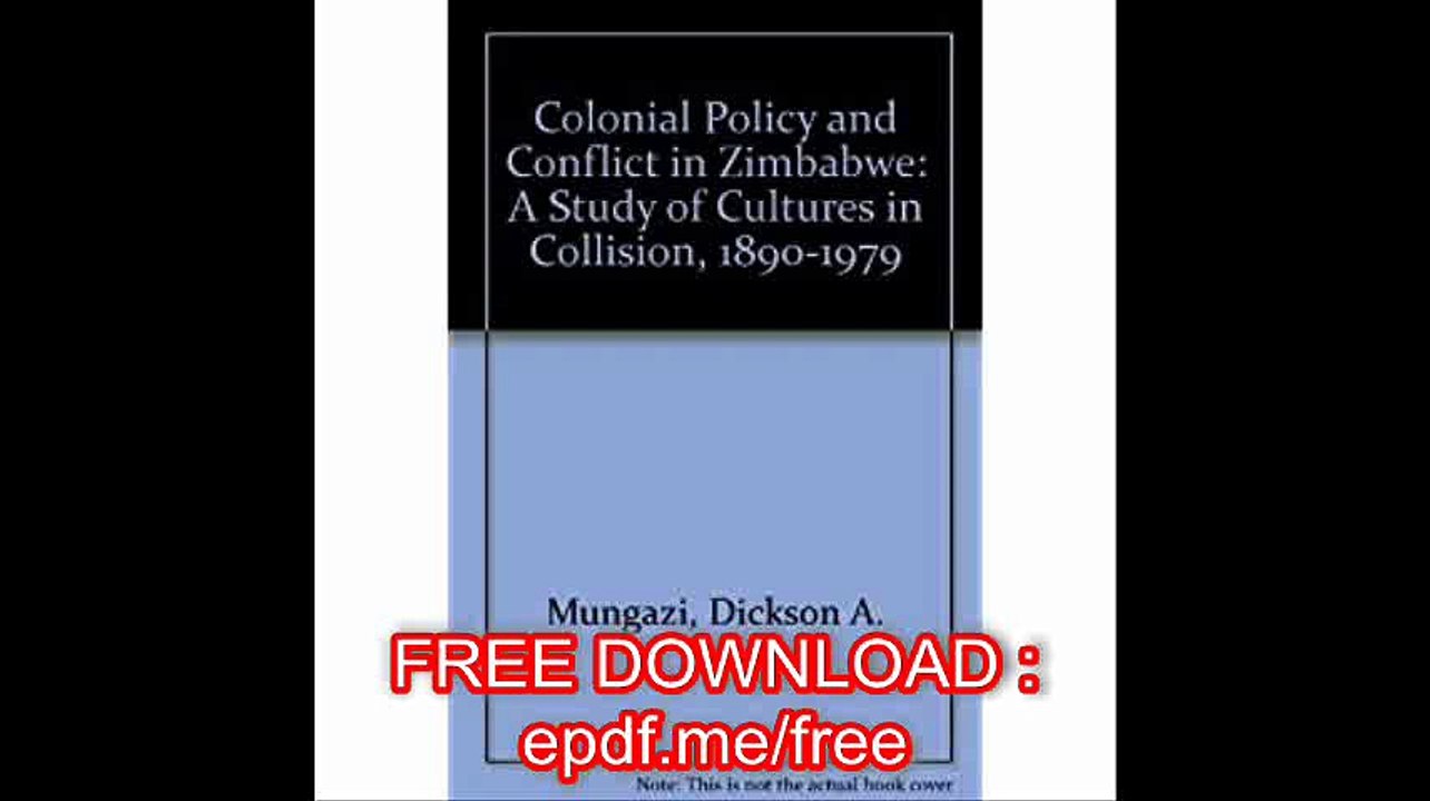 COLONIAL POLICY AND CONFLICT IN ZIMBABWE