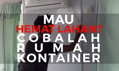 Mau Hemat Lahan? Cobalah Rumah Kontainer