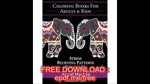 Coloring Books For Adults & Kids Animal Mandalas Stress Relieving Patterns (Volume 21), 48 Unique Designs To Color