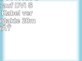 HDSupply XDC040020 DisplayPort auf DVI Single Link Kabel  vergoldete Kontakte 20m weiß