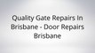 Quality Gate Repairs In Brisbane - Door Repairs Brisbane