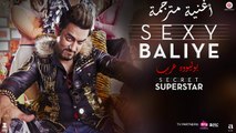 أغنية Sexy Baliye مترجمة من فيلم Secret Superstar - بوليوود عرب