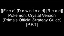[4W4hR.F.R.E.E D.O.W.N.L.O.A.D R.E.A.D] Pokemon: Crystal Version (Prima's Official Strategy Guide) by Elizabeth M. Hollinger TXT