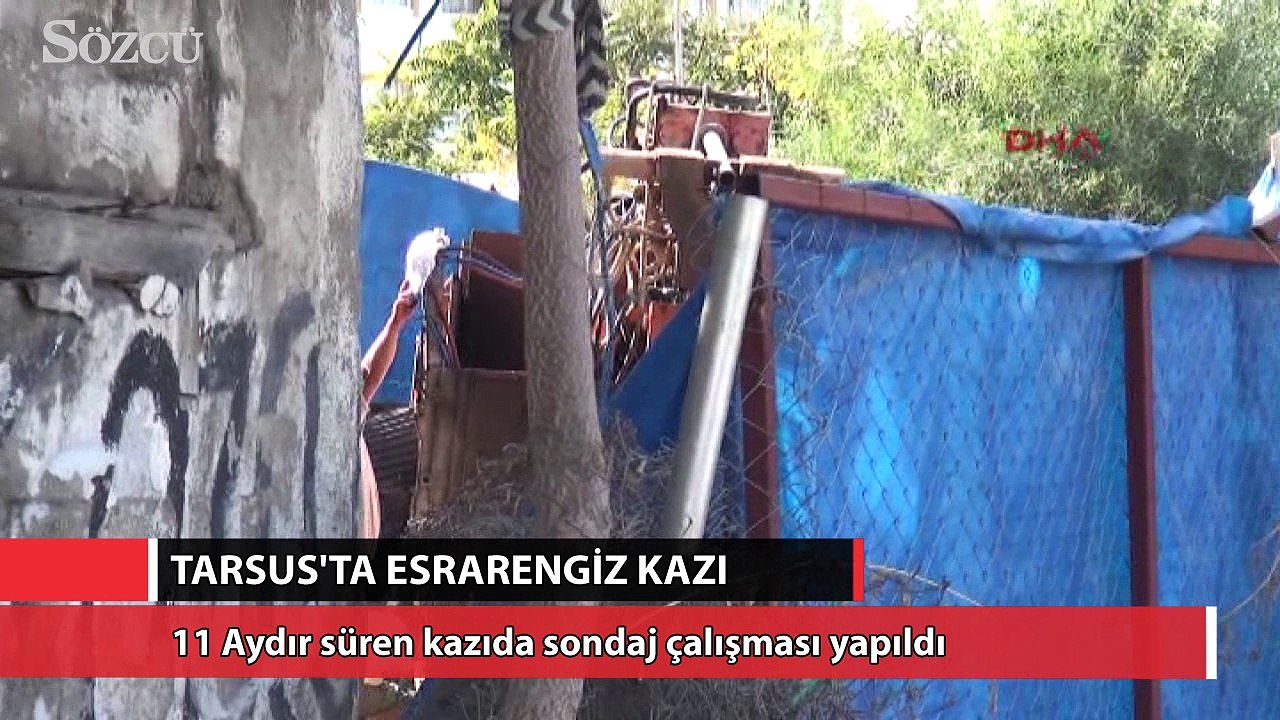 Tarsus’taki esrarengiz kazıda sondaj çalışması