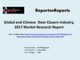 Door Closers Industry Global Market Analysis, Growth, Share, Industry Trends and Forecasts to 2022