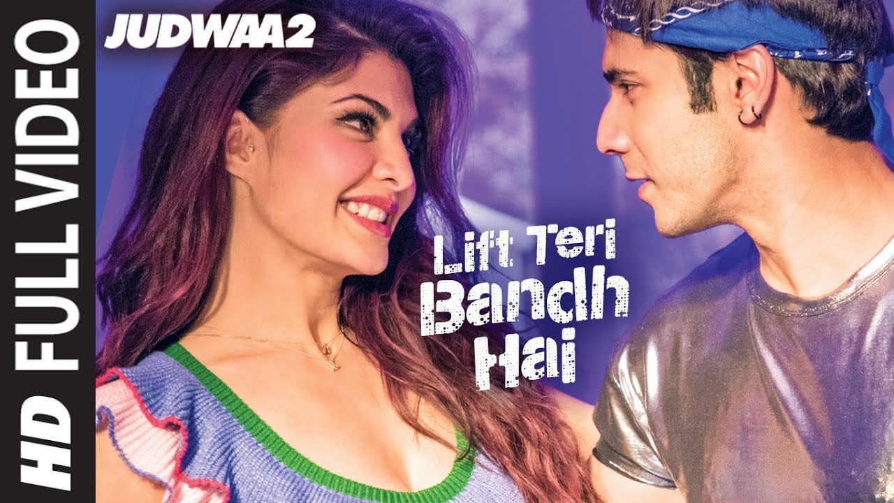 Lift Teri Bandh Hai Full Song  Judwaa 2  Varun  Jacqueline  Taapsee  David Dhawan  Anu Malik