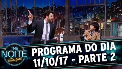 The Noite 11.10.17 - Quarta - Parte 2
