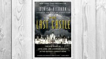 Download PDF The Last Castle: The Epic Story of Love, Loss, and American Royalty in the Nation’s Largest Home FREE