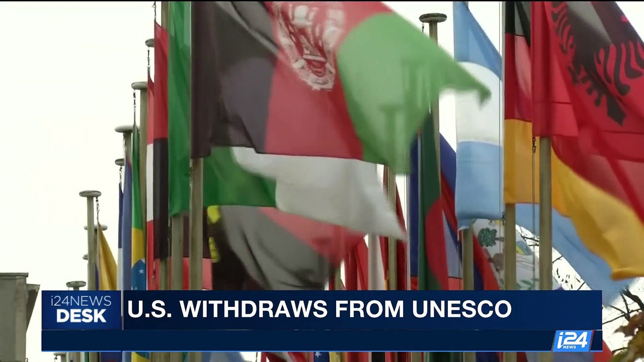 i24NEWS DESK | U.S. withdraws from UNESCO | Thursday, October 12th 2017