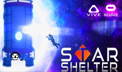 STAR SHELTER I VR Game Trailer I EARLY ACCESS I HTC VIVE + OCULUS RIFT 2017