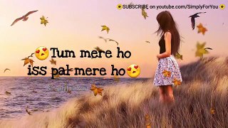 #12 MAIN PHIR BHI TUMKO CHAHUNGI - Whatsapp Status Video _ Half Girlfriend