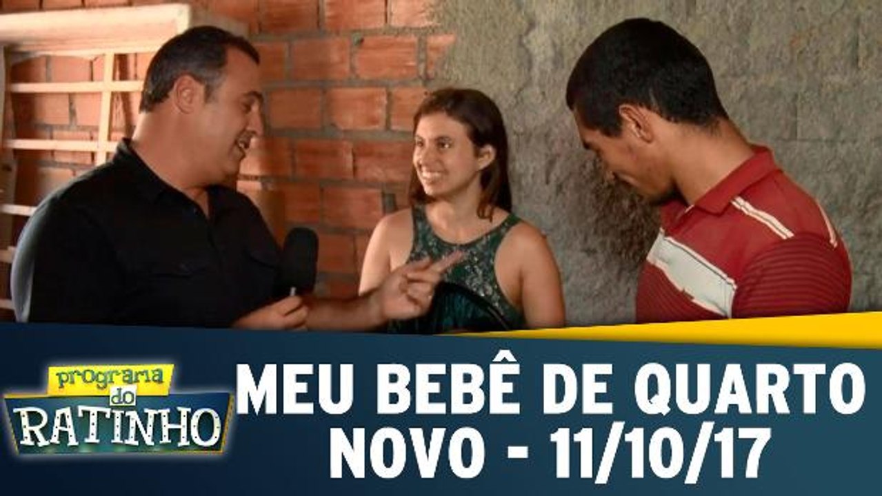 Meu bebê de quarto novo - 11.10.17 - Completo