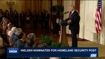 i24NEWS DESK | Nielsen nominated for Homeland Security post | Thursday, October 12th 2017