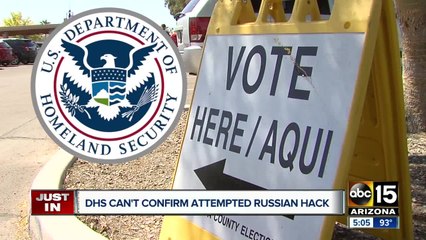 DHS can't confirm attempted Russian hack