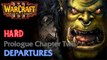 Warcraft III: Reign of Chaos - Hard - Prologue Campaign - Chapter Two: Departures